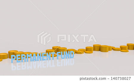 Permanent Fund Savings Concept with Gold Coins 3d render. Permanent Fund Savings Concept with Gold Coins 3d render. 140738027