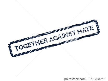 Authoritative Together Against Hate Campaign Stamp Mark Symbolizing Unity and Social Justice Initiatives 140768748