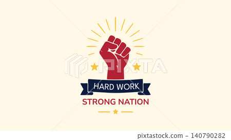 Hard Work Strong Nation Design Hard Work Strong Nation Design 140790282