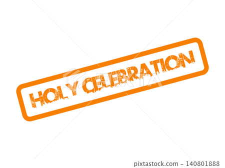 Distressed orange rubber stamp mark with Holy Celebration text for spiritual festivities and joyous events Distressed orange rubber stamp mark with Holy Celebration text for spiritual festivities and joyous events 140801888