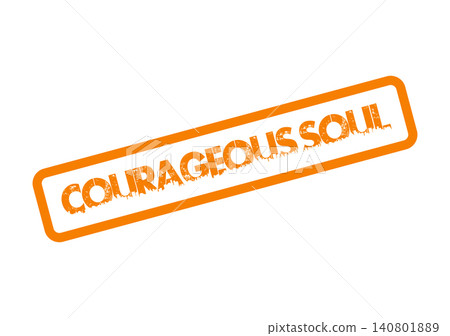 Empowering orange distressed stamp proclaiming the powerful message Courageous Soul for inspirational content 140801889