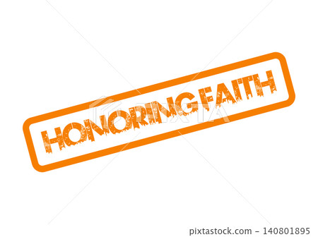 Honoring Faith orange rubber stamp mark signifying devotion and spiritual allegiance to beliefs Honoring Faith orange rubber stamp mark signifying devotion and spiritual allegiance to beliefs 140801895