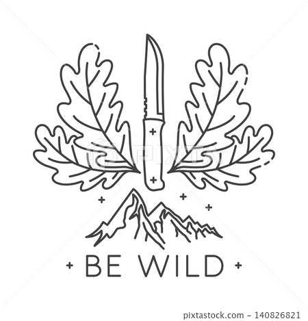 Be Wild Outdoor Line Art Vector Illustration. Mountain Adventure Emblem with Oak Leaves and Camping Knife Be Wild Outdoor Line Art Vector Illustration. Mountain Adventure Emblem with Oak Leaves and Camping Knife 140826821
