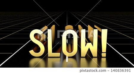 Slow! - concept, road - 3D rendering 140836391