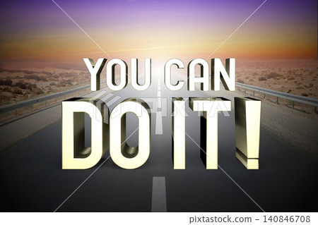 You can do it! - concept, road - 3D rendering You can do it! - concept, road - 3D rendering 140846708