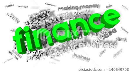Finance green and grey words - typographical concept - 3D illustration Finance green and grey words - typographical concept - 3D illustration 140849708