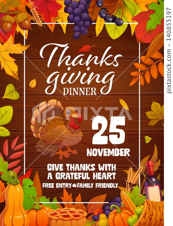 Happy Thanksgiving day party flyer with autumn harvest on wooden background. Vector seasonal holiday dinner, festive invitation poster with turkey, pumpkins, leaves, corn and grapes with event date Happy Thanksgiving day party flyer with autumn harvest on wooden background. Vector seasonal holiday dinner, festive invitation poster with turkey, pumpkins, leaves, corn and grapes with event date 140855197
