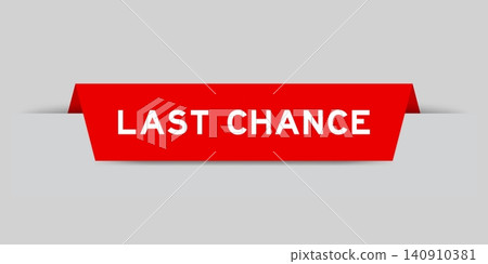 Red color inserted label with word last chance on gray background 140910381