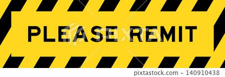 Yellow and black color with line striped label banner with word please remit 140910438