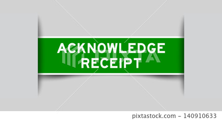 Green color square shape sticker label with word acknowledge receipt inserted in gray background Green color square shape sticker label with word acknowledge receipt inserted in gray background 140910633