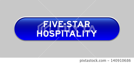 Blue color capsule shape button with word five star hospitality on gray background Blue color capsule shape button with word five star hospitality on gray background 140910686