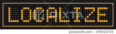 Orange color led banner in word localize on black background Orange color led banner in word localize on black background 140910719