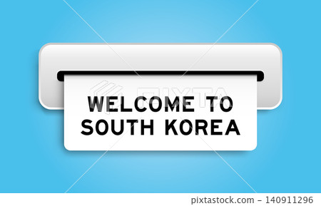 White coupon banner with word welcome to south korea from machine on blue color background White coupon banner with word welcome to south korea from machine on blue color background 140911296