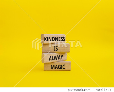 Kindness symbol. Wooden blocks with words Kindness is always magic. Beautiful yellow background. positivity and inspiration and Kindness concept. Copy space Kindness symbol. Wooden blocks with words Kindness is always magic. Beautiful yellow background. positivity and inspiration and Kindness concept. Copy space 140911525