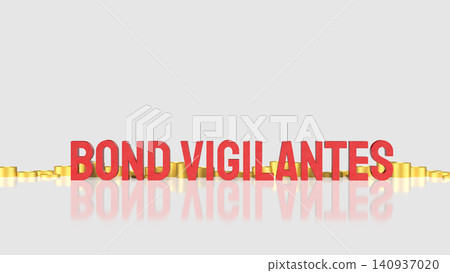 Bond Vigilantes And Market Pressure In Finance 3d render. Bond Vigilantes And Market Pressure In Finance 3d render. 140937020