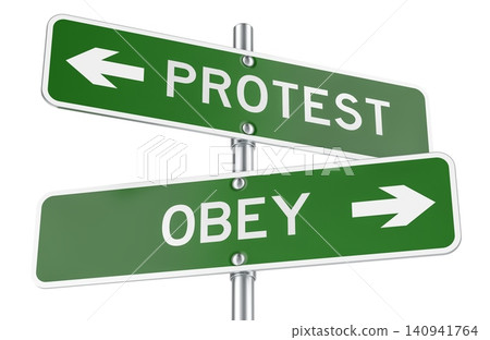 Protest and Obey road signs with opposite arrows. 3D rendering Protest and Obey road signs with opposite arrows. 3D rendering 140941764