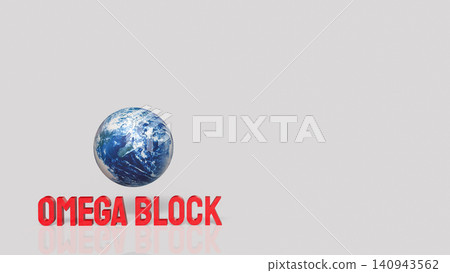 Omega Block Global Crisis And Worldwide Risk Concept 3d render. Omega Block Global Crisis And Worldwide Risk Concept 3d render. 140943562