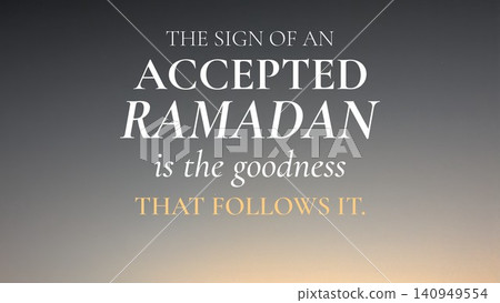 A soft sky gradient transitions from dark grey to a golden dawn hue behind white text. The message discusses the sign of an accepted Ramadan being the goodness which follows. This simple layout A soft sky gradient transitions from dark grey to a golden dawn hue behind white text. The message discusses the sign of an accepted Ramadan being the goodness which follows. This simple layout 140949554