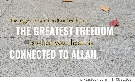 A spiritual quote on freedom states the disturbed heart is a prison. It promotes connecting to Allah for ultimate liberation, set against cracked gray pavement with scattered autumn leaves. A spiritual quote on freedom states the disturbed heart is a prison. It promotes connecting to Allah for ultimate liberation, set against cracked gray pavement with scattered autumn leaves. 140951105