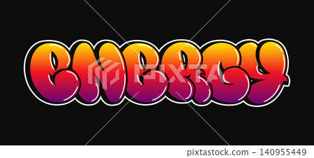 Energy Graffiti Word Art Lettering Design Energy Graffiti Word Art Lettering Design 140955449