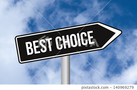 Best choice road sign on cloudy sky background Best choice road sign on cloudy sky background 140969279