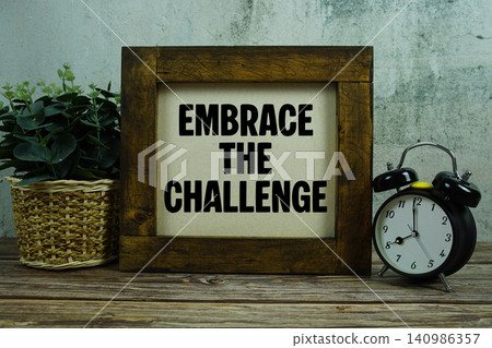 Embrace The Challenge Motivational And Inspirational Quotes Embrace The Challenge Motivational And Inspirational Quotes 140986357