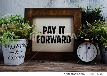 Pay It Forward Motivational And Inspirational Quotes 140986363