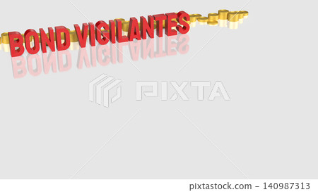 Bond Vigilantes And Market Pressure In Finance 3d render. Bond Vigilantes And Market Pressure In Finance 3d render. 140987313
