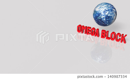 Omega Block Global Crisis And Worldwide Risk Concept 3d render. Omega Block Global Crisis And Worldwide Risk Concept 3d render. 140987334