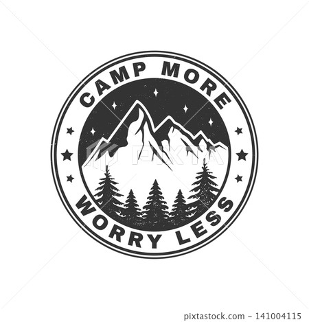 Mountain Camping Badge Vector Illustration. Camp More Worry Less Outdoor Adventure Emblem Design Mountain Camping Badge Vector Illustration. Camp More Worry Less Outdoor Adventure Emblem Design 141004115