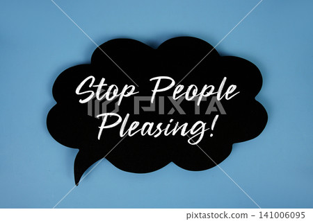 Stop People Pleasing! text with speech bubble on blue background Stop People Pleasing! text with speech bubble on blue background 141006095