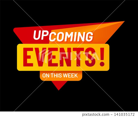 This week upcoming events icon, save the date badge. Upcoming events icon, future activities advertisement vector label. Business marketing badge with text on orange and yellow color background This week upcoming events icon, save the date badge. Upcoming events icon, future activities advertisement vector label. Business marketing badge with text on orange and yellow color background 141035172