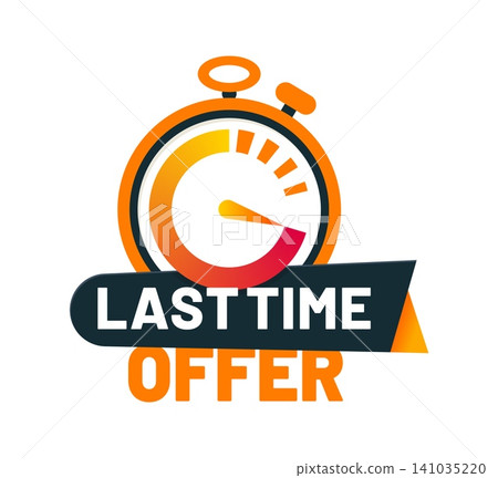 Last time sale, price offer timer sticker. Discount short period promo tag, price off last time vector sticker. Deal offer final day label or badge with orange graphic stopwatch and typography Last time sale, price offer timer sticker. Discount short period promo tag, price off last time vector sticker. Deal offer final day label or badge with orange graphic stopwatch and typography 141035220