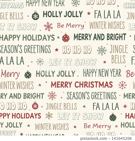 Christmas seamless typography pattern with holiday slogans, baubles, snowflakes, stars, and festive lettering on cream background Christmas seamless typography pattern with holiday slogans, baubles, snowflakes, stars, and festive lettering on cream background 141045206