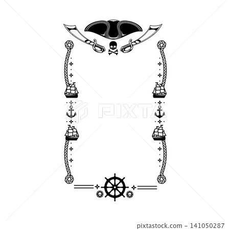 Pirate frame with ropes and piracy elements. Ornamental vintage maritime corsair border with tricorn hat, crossed cutlasses, skull and crossbones, ropes, knots and anchors, ship helm nautical frame Pirate frame with ropes and piracy elements. Ornamental vintage maritime corsair border with tricorn hat, crossed cutlasses, skull and crossbones, ropes, knots and anchors, ship helm nautical frame 141050287