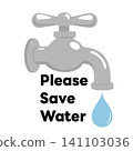 Water Faucet Dripping with Save Water Message 141103036