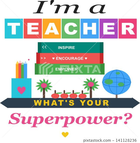 Inspirational Teacher Superpower Quote Vector, Colorful Educational Typography with Books and Globe, School Appreciationign Inspirational Teacher Superpower Quote Vector, Colorful Educational Typography with Books and Globe, School Appreciationign 141128236