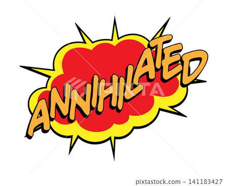 ANNIHILATED Comic Book Pop Art Explosion Burst ANNIHILATED Comic Book Pop Art Explosion Burst 141183427
