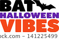 Bat Halloween Vibes silhouette vector Design 141225499