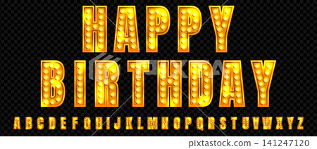 Happy Birthday marquee light font. 3d broadway or circus led alphabet. Neon cinema typography with lamp for celebrate. Glowing casino showtime graphic. Night illuminated abc design for billboard. Happy Birthday marquee light font. 3d broadway or circus led alphabet. Neon cinema typography with lamp for celebrate. Glowing casino showtime graphic. Night illuminated abc design for billboard. 141247120