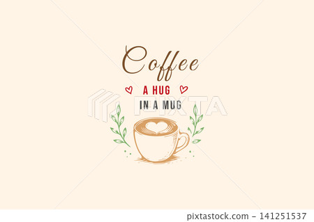 Coffee In A Mug Typography Design Coffee In A Mug Typography Design 141251537