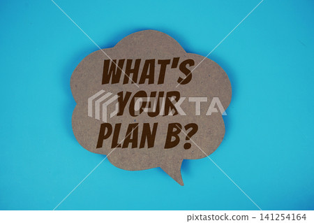What's Your Plan B? text with speech bubble on blue background What's Your Plan B? text with speech bubble on blue background 141254164