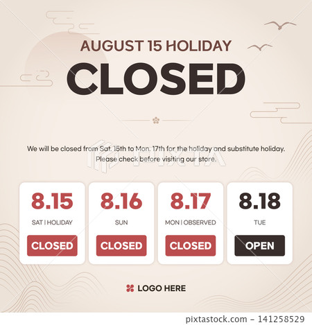 August 15 Holiday Notice Template Store Closed Sign National Liberation Day of Korea August 15 Holiday Notice Template Store Closed Sign National Liberation Day of Korea 141258529