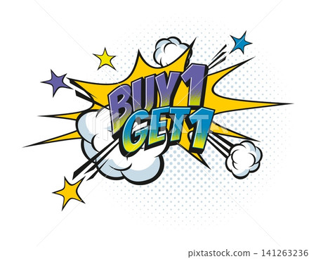 Buy 1 get 1 in comic pop art effect speech bubble for special promo offer and bonus promotion. Buy 1 and get 1 free comic pop art effect in speech bubble for store sale or shop special deal banner 141263236