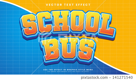 School bus editable text effect template School bus editable text effect template 141271540