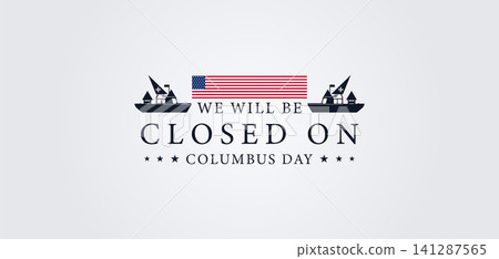 Columbus Day Holiday Our Services Will Be Unavailable Columbus Day Holiday Our Services Will Be Unavailable 141287565