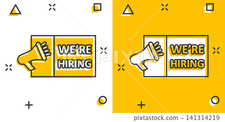 We're hiring icon in comic style. Job vacancy search vector cartoon illustration on white isolated background. Megaphone announce business concept splash effect. 141314219