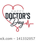 Happy doctors day graphic with heart stethoscope and pulse line stethoscope greeting celebration clinical hospital physician 141332057