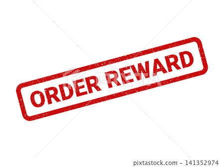 Red grunge rubber stamp with ORDER REWARD text, symbolizing a customer loyalty program bonus Red grunge rubber stamp with ORDER REWARD text, symbolizing a customer loyalty program bonus 141352974