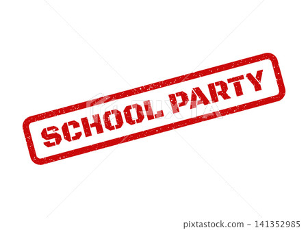 Red grunge school party stamp with distressed texture, signifying an upcoming social event or celebration Red grunge school party stamp with distressed texture, signifying an upcoming social event or celebration 141352985